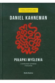Pułapki myślenia, Daniel Kahneman Pułapki myślenia, Daniel Kahneman