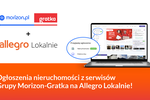 Allegro Lokalnie publikuje ogłoszenia nieruchomości z Grupy Morizon-Gratka