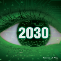 Bezpieczeństwo IT w 2030 roku