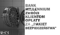 „Pakiet bezpieczeństwa” Banku Millennium na cenzurowanym