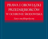 Ochrona środowiska: prawa i obowiązki przedsiębiorców Ochrona środowiska: prawa i obowiązki przedsiębiorców