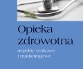 Opieka zdrowotna w Polsce - funkcjonowanie do 2008 r.